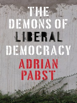 cover image of The Demons of Liberal Democracy